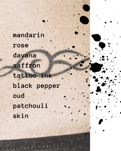 niche fragrance notes: mandarin, rose, davana, saffron, tattoo ink, black pepper, oud, patchouli, skin